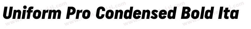 Uniform Pro Condensed Bold Italic字体转换